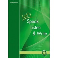 LET'S SPEAK, LISTEN & WRITE 1 STUDENT'S